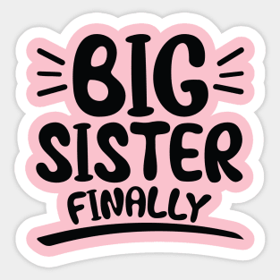 Big Sister Finally Sticker